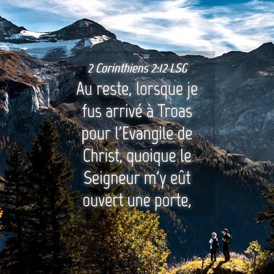 Picture 04 - 2 Corinthiens 2:12 LSG - Au reste, lorsque je fus arrivé à Troas pour - Bible Verse Picture