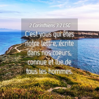 Picture 04 - 2 Corinthiens 3:2 LSG - C'est vous qui êtes notre lettre, écrite dans - Bible Verse Picture