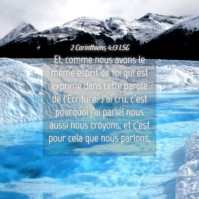 Picture 04 - 2 Corinthiens 4:13 LSG - Et, comme nous avons le même esprit de foi qui - Bible Verse Picture
