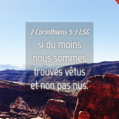Picture 04 - 2 Corinthiens 5:3 LSG - si du moins nous sommes trouvés vêtus et non - Bible Verse Picture