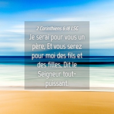Picture 04 - 2 Corinthiens 6:18 LSG - Je serai pour vous un père, Et vous serez pour - Bible Verse Picture