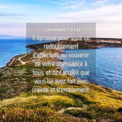Picture 04 - 2 Corinthiens 7:15 LSG - Il éprouve pour vous un redoublement - Bible Verse Picture