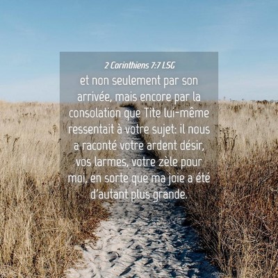 Picture 04 - 2 Corinthiens 7:7 LSG - et non seulement par son arrivée, mais encore - Bible Verse Picture