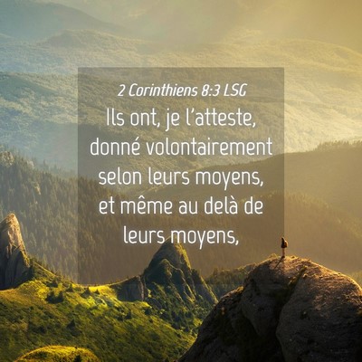 Picture 04 - 2 Corinthiens 8:3 LSG - Ils ont, je l'atteste, donné volontairement - Bible Verse Picture