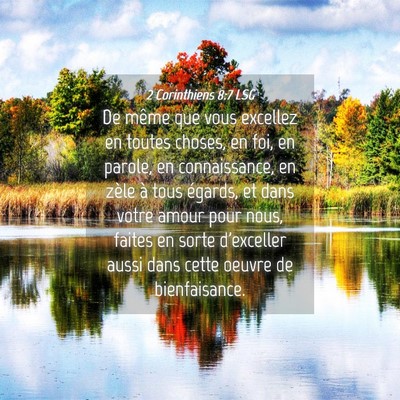 Picture 04 - 2 Corinthiens 8:7 LSG - De même que vous excellez en toutes choses, en - Bible Verse Picture
