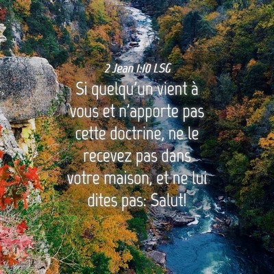 Picture 04 - 2 Jean 1:10 LSG - Si quelqu'un vient à vous et n'apporte pas cette - Bible Verse Picture