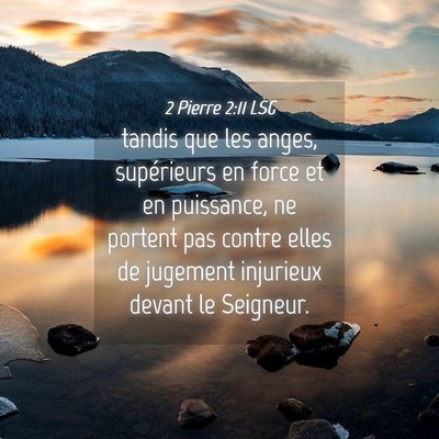 Picture 04 - 2 Pierre 2:11 LSG - tandis que les anges, supérieurs en force et en - Bible Verse Picture