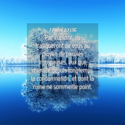 Picture 04 - 2 Pierre 2:3 LSG - Par cupidité, ils trafiqueront de vous au moyen - Bible Verse Picture