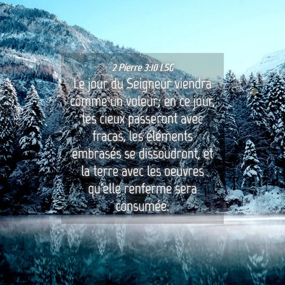 Picture 04 - 2 Pierre 3:10 LSG - Le jour du Seigneur viendra comme un voleur; en - Bible Verse Picture