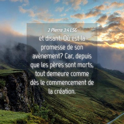 Picture 04 - 2 Pierre 3:4 LSG - et disant: Où est la promesse de son avènement? - Bible Verse Picture