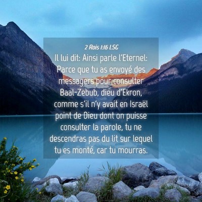 Picture 04 - 2 Rois 1:16 LSG - Il lui dit: Ainsi parle l'Eternel: Parce que tu - Bible Verse Picture
