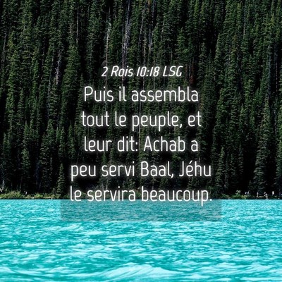 Picture 04 - 2 Rois 10:18 LSG - Puis il assembla tout le peuple, et leur dit: - Bible Verse Picture