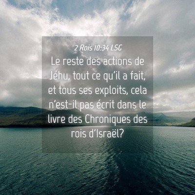 Picture 04 - 2 Rois 10:34 LSG - Le reste des actions de Jéhu, tout ce qu'il a - Bible Verse Picture