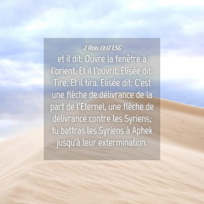 Picture 04 - 2 Rois 13:17 LSG - et il dit: Ouvre la fenêtre à l'orient. Et il - Bible Verse Picture