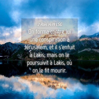 Picture 04 - 2 Rois 14:19 LSG - On forma contre lui une conspiration à - Bible Verse Picture