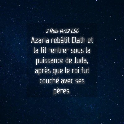 Picture 04 - 2 Rois 14:22 LSG - Azaria rebâtit Elath et la fit rentrer sous la - Bible Verse Picture