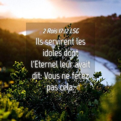 Picture 04 - 2 Rois 17:12 LSG - Ils servirent les idoles dont l'Eternel leur - Bible Verse Picture