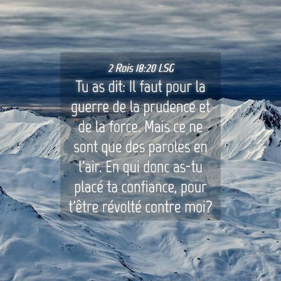 Picture 04 - 2 Rois 18:20 LSG - Tu as dit: Il faut pour la guerre de la prudence - Bible Verse Picture
