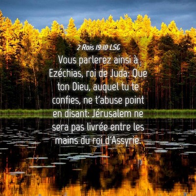 Picture 04 - 2 Rois 19:10 LSG - Vous parlerez ainsi à Ezéchias, roi de Juda: - Bible Verse Picture