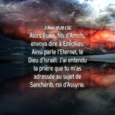 Picture 04 - 2 Rois 19:20 LSG - Alors Esaïe, fils d'Amots, envoya dire à - Bible Verse Picture