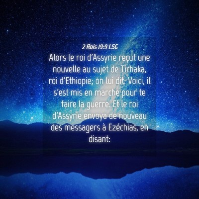 Picture 04 - 2 Rois 19:9 LSG - Alors le roi d'Assyrie reçut une nouvelle au - Bible Verse Picture