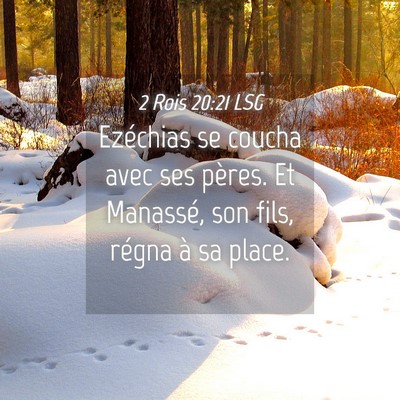 Picture 04 - 2 Rois 20:21 LSG - Ezéchias se coucha avec ses pères. Et Manassé, - Bible Verse Picture