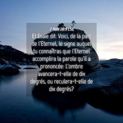 Picture 04 - 2 Rois 20:9 LSG - Et Esaïe dit: Voici, de la part de l'Eternel, le - Bible Verse Picture