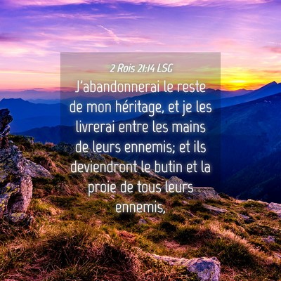 Picture 04 - 2 Rois 21:14 LSG - J'abandonnerai le reste de mon héritage, et je - Bible Verse Picture