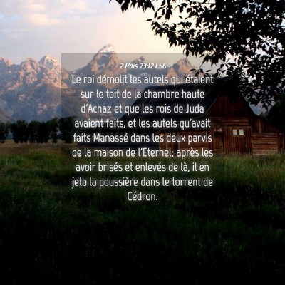 Picture 04 - 2 Rois 23:12 LSG - Le roi démolit les autels qui étaient sur le - Bible Verse Picture