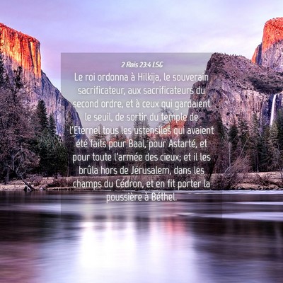 Picture 04 - 2 Rois 23:4 LSG - Le roi ordonna à Hilkija, le souverain - Bible Verse Picture