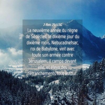 Picture 04 - 2 Rois 25:1 LSG - La neuvième année du règne de Sédécias, le - Bible Verse Picture