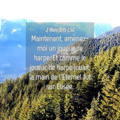 Picture 04 - 2 Rois 3:15 LSG - Maintenant, amenez-moi un joueur de harpe. Et - Bible Verse Picture