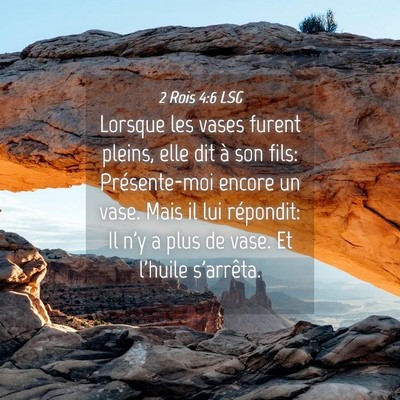 Picture 04 - 2 Rois 4:6 LSG - Lorsque les vases furent pleins, elle dit à son - Bible Verse Picture