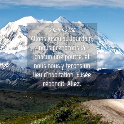Picture 04 - 2 Rois 6:2 LSG - Allons jusqu'au Jourdain; nous prendrons là - Bible Verse Picture