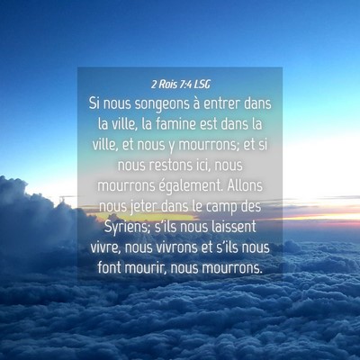 Picture 04 - 2 Rois 7:4 LSG - Si nous songeons à entrer dans la ville, la - Bible Verse Picture