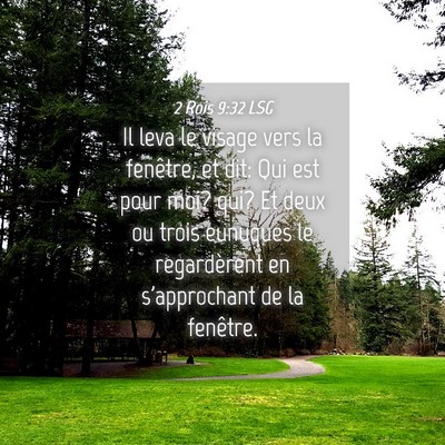 Picture 04 - 2 Rois 9:32 LSG - Il leva le visage vers la fenêtre, et dit: Qui - Bible Verse Picture