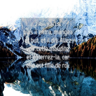 Picture 04 - 2 Rois 9:34 LSG - puis il entra, mangea et but, et il dit: Allez - Bible Verse Picture