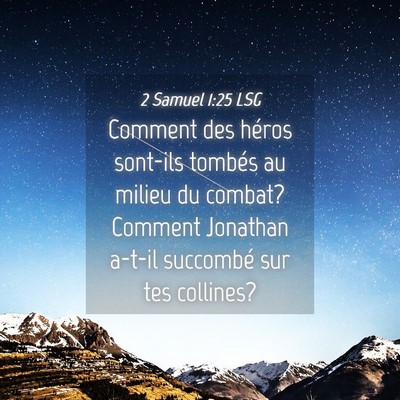 Picture 04 - 2 Samuel 1:25 LSG - Comment des héros sont-ils tombés au milieu du - Bible Verse Picture