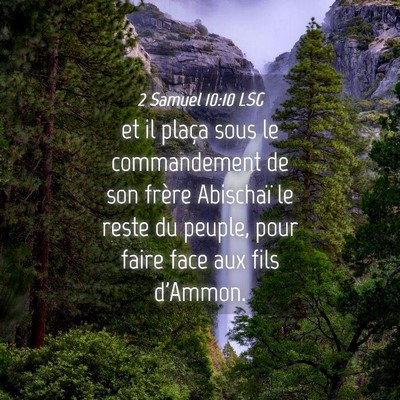 Picture 04 - 2 Samuel 10:10 LSG - et il plaça sous le commandement de son frère - Bible Verse Picture