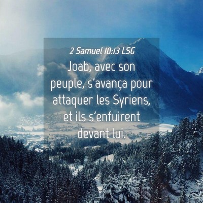 Picture 04 - 2 Samuel 10:13 LSG - Joab, avec son peuple, s'avança pour attaquer - Bible Verse Picture