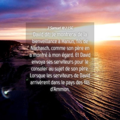 Picture 04 - 2 Samuel 10:2 LSG - David dit: Je montrerai de la bienveillance à - Bible Verse Picture