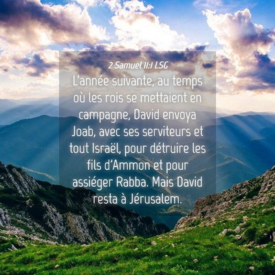 Picture 04 - 2 Samuel 11:1 LSG - L'année suivante, au temps où les rois se - Bible Verse Picture