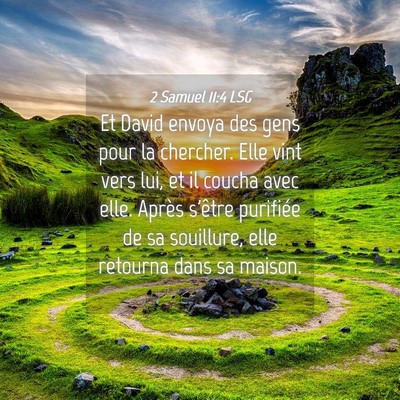 Picture 04 - 2 Samuel 11:4 LSG - Et David envoya des gens pour la chercher. Elle - Bible Verse Picture