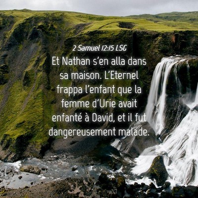 Picture 04 - 2 Samuel 12:15 LSG - Et Nathan s'en alla dans sa maison. L'Eternel - Bible Verse Picture