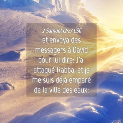 Picture 04 - 2 Samuel 12:27 LSG - et envoya des messagers à David pour lui dire: - Bible Verse Picture