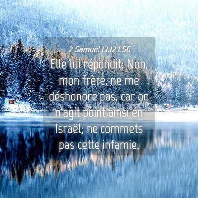 Picture 04 - 2 Samuel 13:12 LSG - Elle lui répondit: Non, mon frère, ne me - Bible Verse Picture
