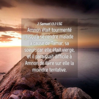 Picture 04 - 2 Samuel 13:2 LSG - Amnon était tourmenté jusqu'à se rendre malade - Bible Verse Picture