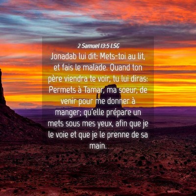 Picture 04 - 2 Samuel 13:5 LSG - Jonadab lui dit: Mets-toi au lit, et fais le - Bible Verse Picture