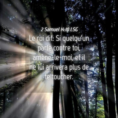 Picture 04 - 2 Samuel 14:10 LSG - Le roi dit: Si quelqu'un parle contre toi, - Bible Verse Picture