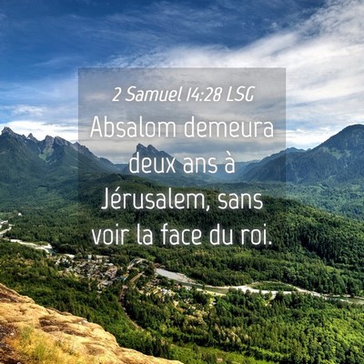 Picture 04 - 2 Samuel 14:28 LSG - Absalom demeura deux ans à Jérusalem, sans voir - Bible Verse Picture
